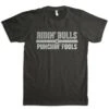 'Dale Brisby' Ridin' Bulls & Punchin' Fools T-Shirt - Black -Sports Shop Rodeo Time Rope T 53 S 1 69859.1614902350 1024x1024@2x